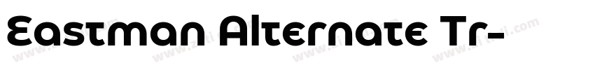 Eastman Alternate Tr字体转换